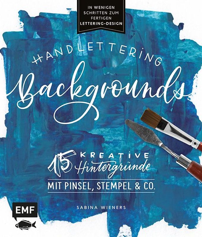 Handlettering Backgrounds – 15 kreative Hintergründe mit Pinsel, Stempel & Co.