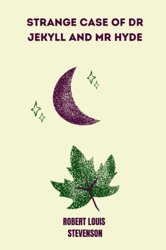 strange case of dr jekyll and mr hyde by Robert Louis Stevenson