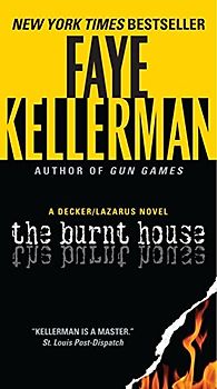 The Burnt House: A Decker/Lazarus Novel (Decker/Lazarus Novels, Band 16) - Kellerman, Faye