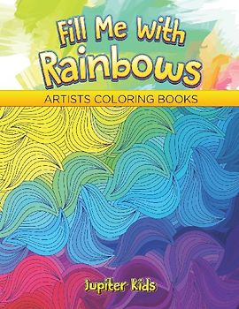 Fill Me With Rainbows