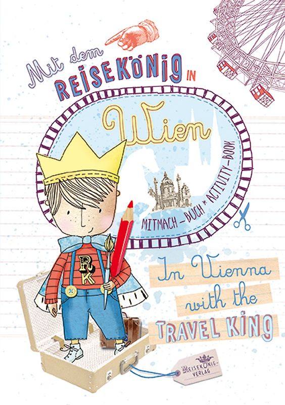 Mit dem Reisekönig in Wien.. Mitmach-Buch*Activity-Book