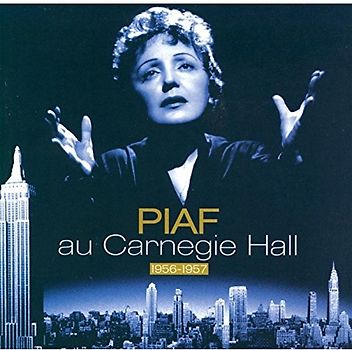Edith Piaf - Carnegie Hall 1956/1957