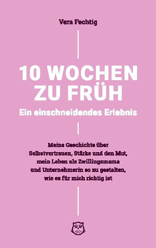 10 Wochen zu früh - Ein einschneidendes Erlebnis