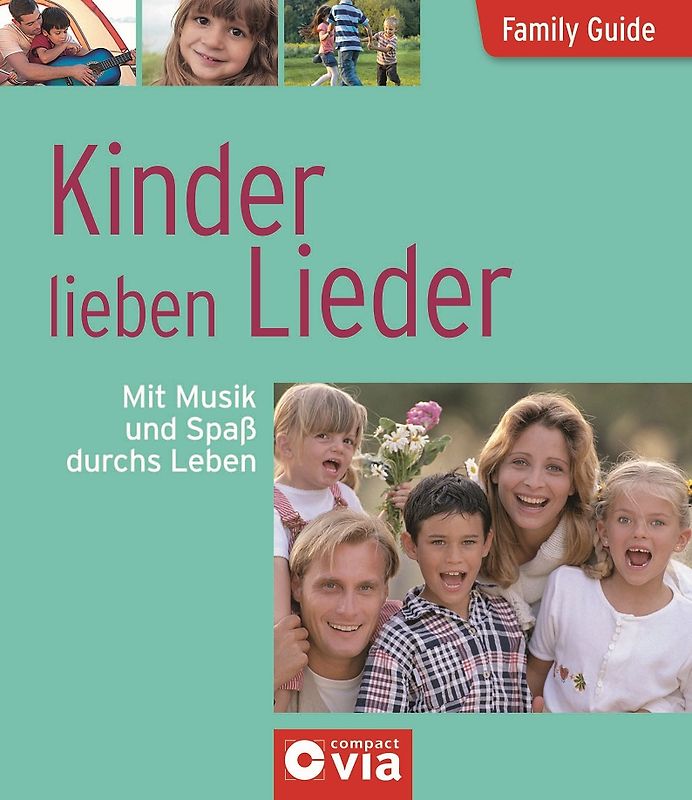 Kinder lieben Lieder - Mit Musik und Spaß durchs Leben
