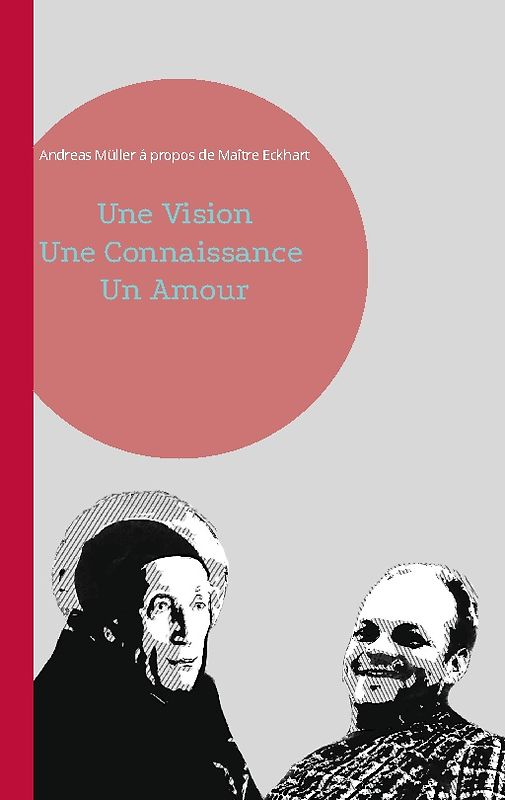 Une Vision, Une Connaissance, Un Amour