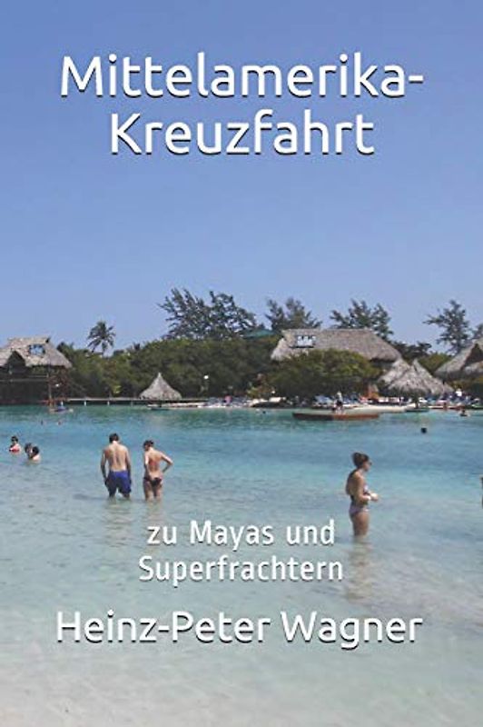 Mittelamerika-Kreuzfahrt: zu Mayas und Superfrachtern