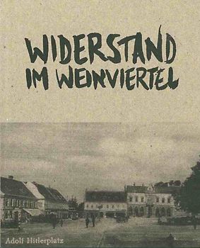 Widerstand im Weinviertel