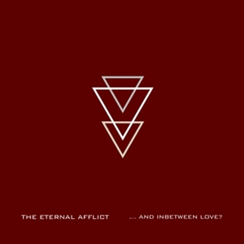 Eternal Afflict,The - ...And Inbetween Love?