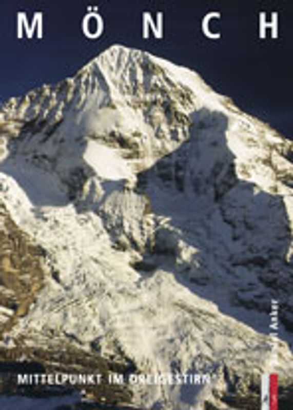 Mönch. Mittelpunkt im Dreigestirn