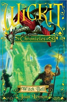The Wickit Chronicles: Witch Bell - Joan Lennon [Paperback]