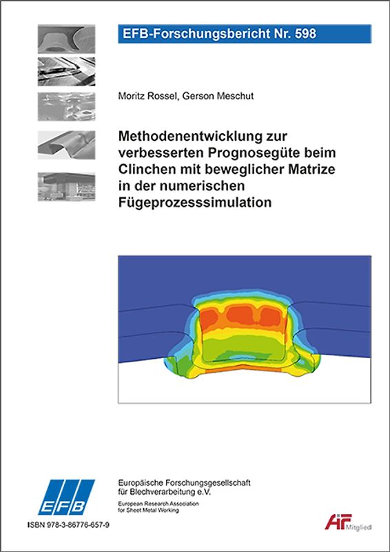 Methodenentwicklung zur verbesserten Prognosegüte beim Clinchen mit beweglicher Matrize in der numerischen Fügeprozesssimulation