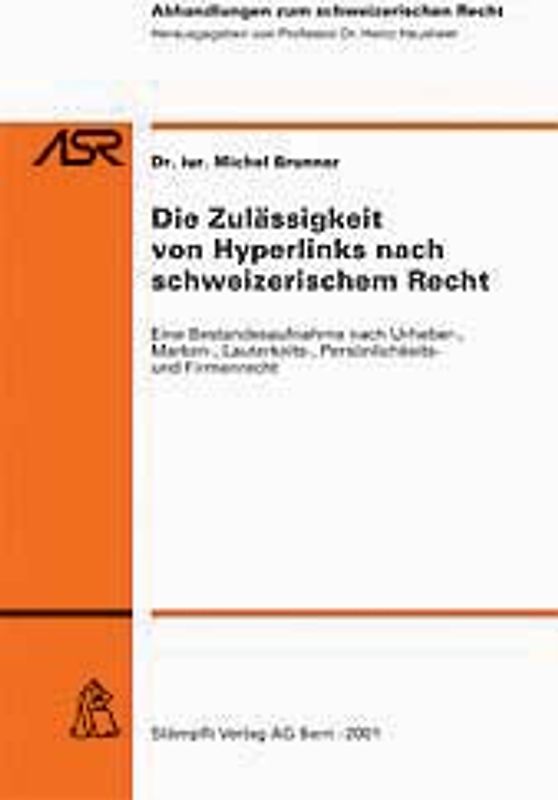 Die Zulässigkeit von Hyperlinks nach schweizerischem Recht