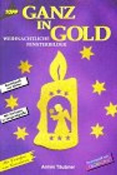 Ganz in Gold. Fensterbilder aus Tonkarton