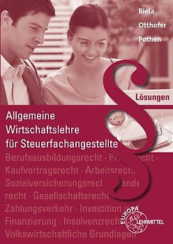 Allgemeine Wirtschaftslehre für Steuerfachangestellte / Lösungen zu 76960