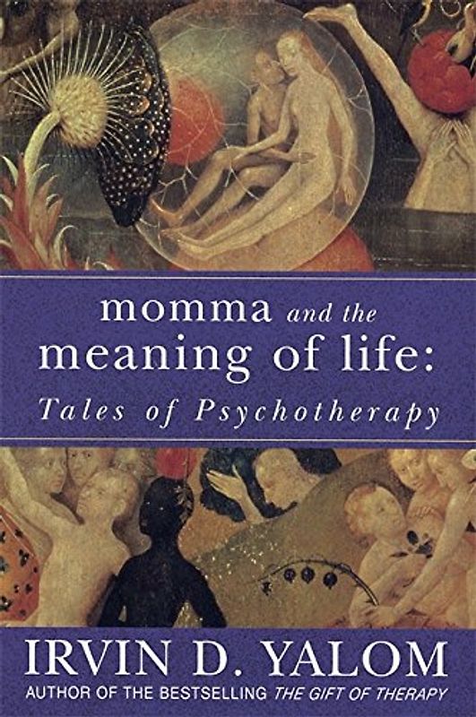 Momma and the Meaning of Life - Irvin Yalom