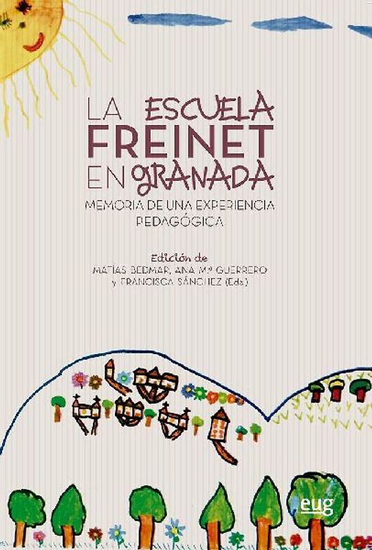 La escuela Freinet en Granada : memoria de una experiencia pedagógica