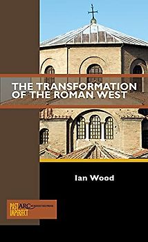 The Transformation of the Roman West (Past Imperfect)