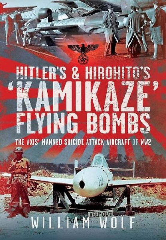 Hitler's and Hirohito's 'Kamikaze' Flying Bombs
