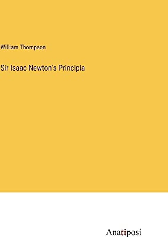 Sir Isaac Newton's Principia