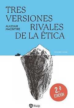 Tres Versiones Rivales de la Ética
