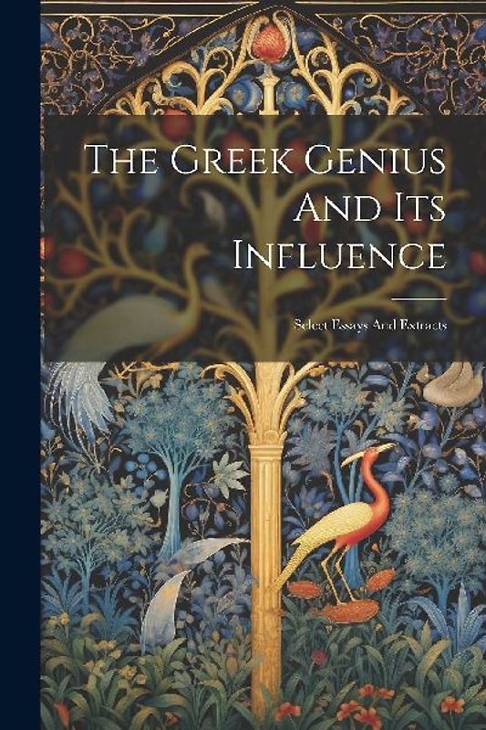 The Greek Genius And Its Influence