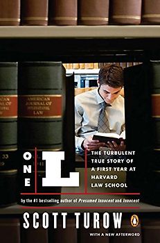 One L: The Turbulent True Story of a First Year at Harvard Law School - Turow, Scott