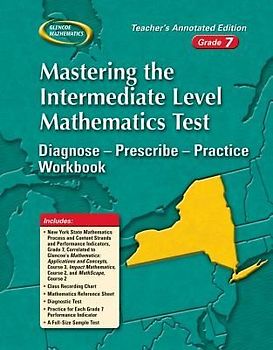 Mastering the New York Intermediate Level Math Test: Diagnose--Prescribe--Practice Workbook, Grade 7