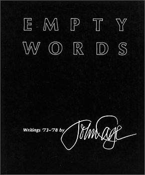 Empty Words: Writings '73-'78 - Cage, John