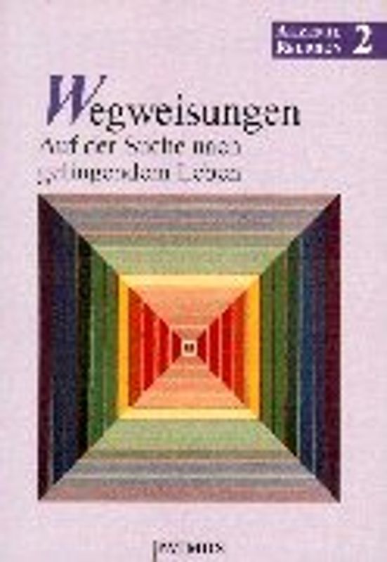 Akzente Religion / Wegweisungen - Auf der Suche nach gelingendem Leben. (in neuer Rechtschreibung)