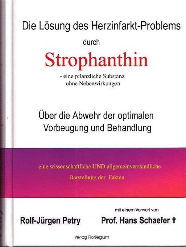 Strophanthin - Die Lösung des Herzinfarkt-Problems (eine pflanzliche Substanz ohne Nebenwirkungen)