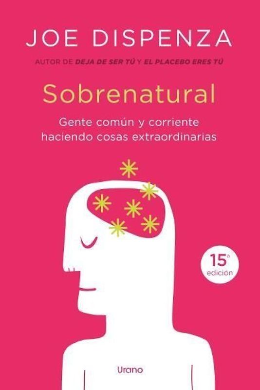 Sobrenatural : gente corriente haciendo cosas extraordinarias
