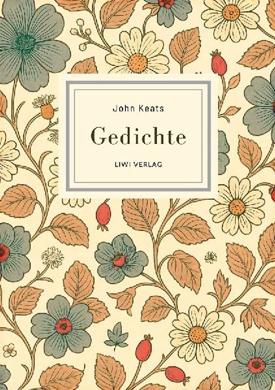 John Keats: Gedichte. Vollständige Neuausgabe