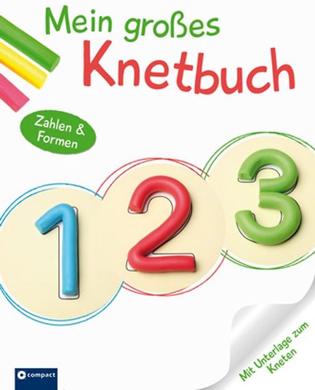 Mein großes Knetbuch: Zahlen und Formen