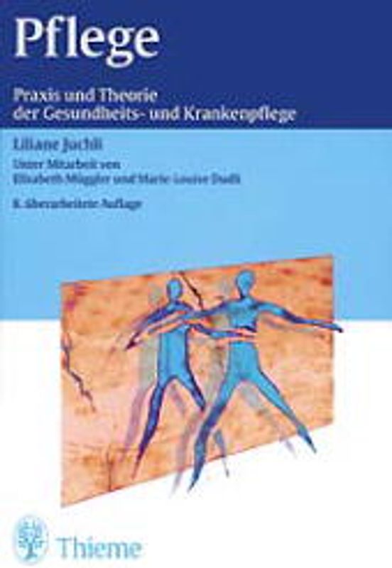 Pflege. Praxis und Theorie der Gesundheits- und Krankenpflege