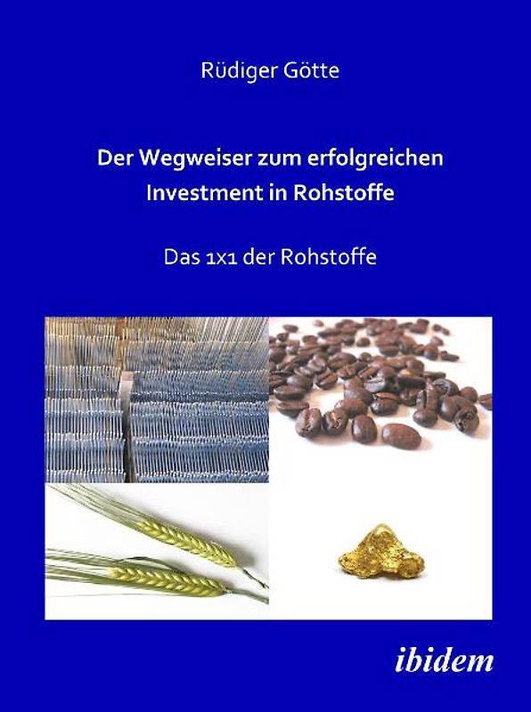 Der Wegweiser zum erfolgreichen Investment in Rohstoffe