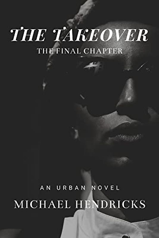 The Take over: The Final Chapter (Infamous and the Take Over, 3)