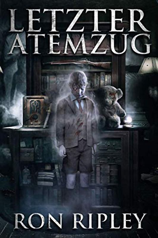 Letzter Atemzug: Übernatürlicher Horror mit Furchteinflößenden Geistern & Spukhäusern (Die Spuksammlung-Serie, Band 7)