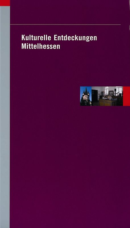 Kulturelle Entdeckungen Mittelhessen