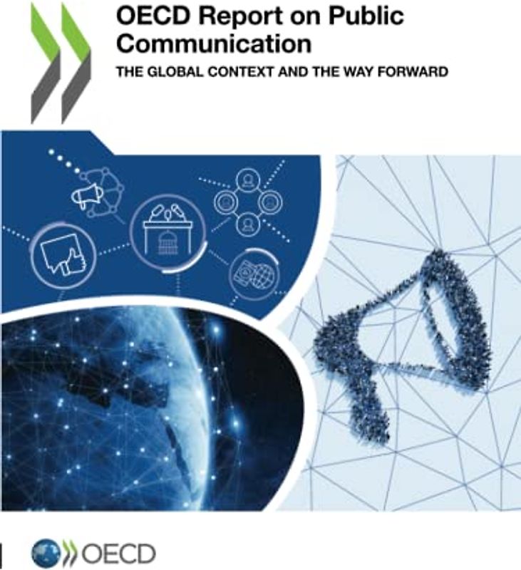 OECD Report on Public Communication: The Global Context and the Way Forward
