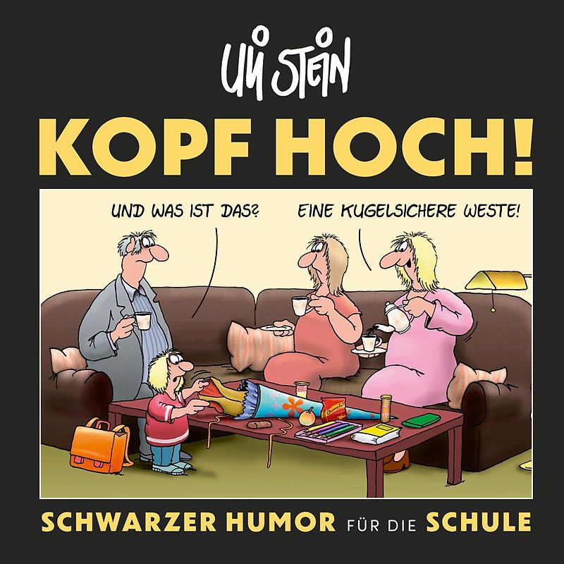 Uli Stein: Freizeit & Beruf: Kopf hoch! Schwarzer Humor für die Schule