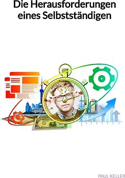 Die Herausforderungen eines Selbstständigen