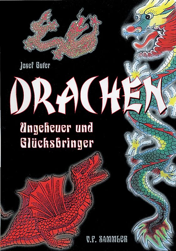Drachen - Ungeheuer und Glücksbringer
