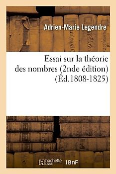 Essai Sur La Theorie Des Nombres (2nde Edition) (Ed.1808-1825) - Legendre, Adrien-Marie
