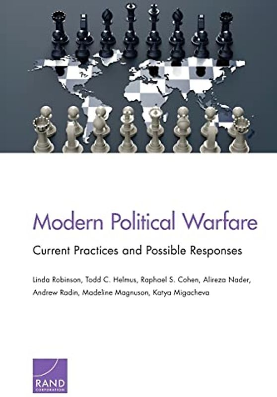Modern Political Warfare: Current Practices and Possible Responses