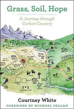 Grass, Soil, Hope: A Journey Through Carbon Country