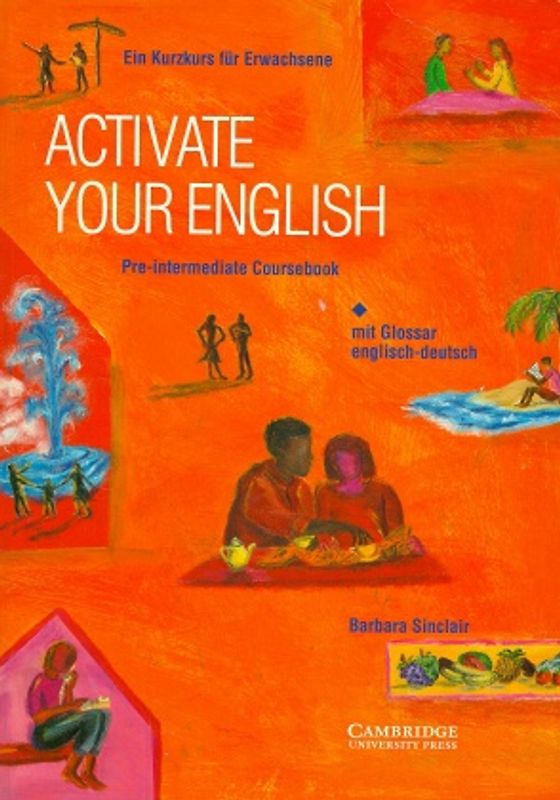 Activate your English. Ein Kurzkurs für Erwachsene / Pre-Intermediate Coursebook. Deutsche Ausgabe