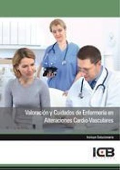 Valoración y cuidados de enfermería en alteraciones cardio-vasculares