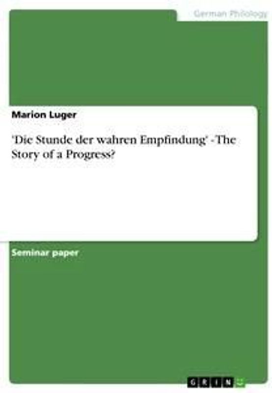 'Die Stunde der wahren Empfindung' - The Story of a Progress?