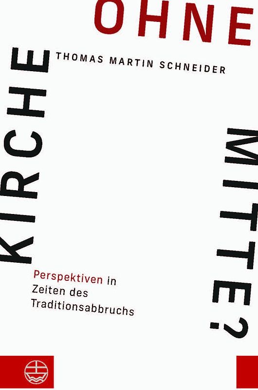 Kirche ohne Mitte?