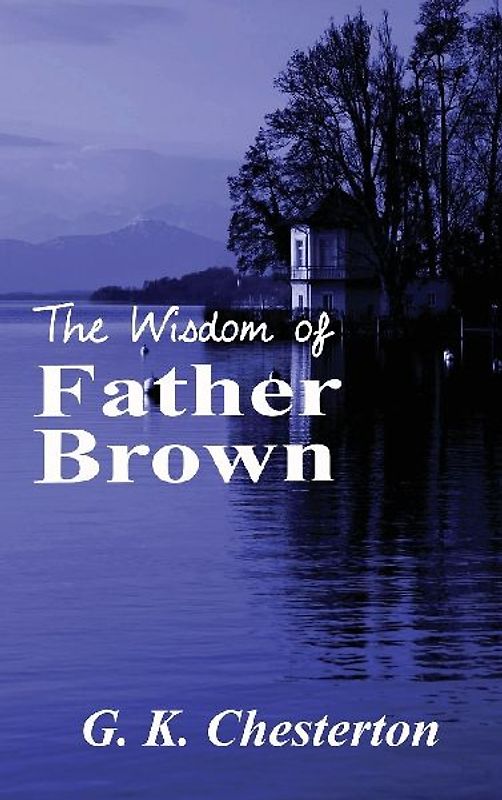 The Wisdom of Father Brown